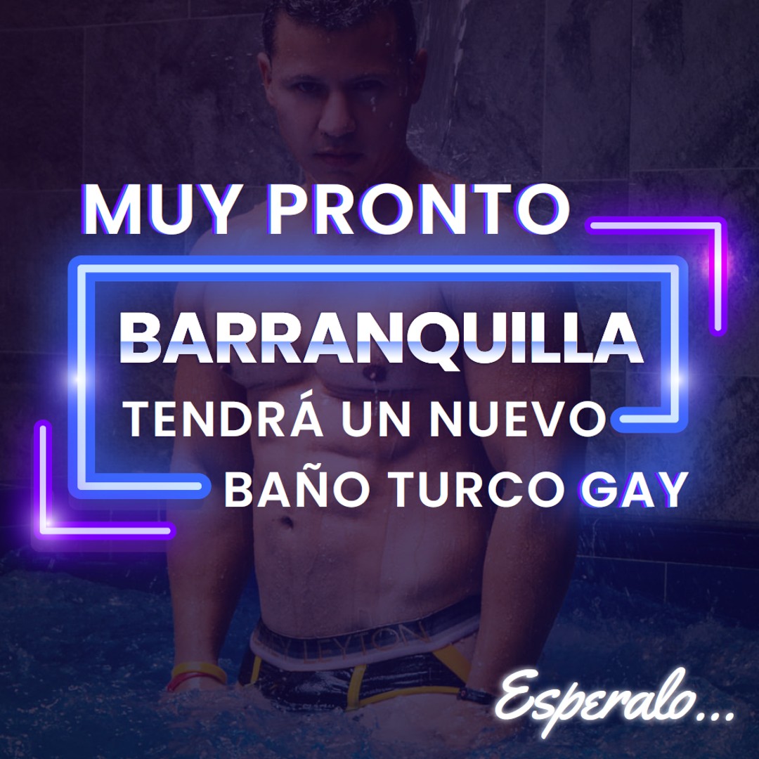 nuevo sauna gay em Barranquilla